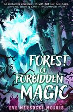 Forest of Forbidden Magic: A spooky supernatural adventure of spine-tingling mystery