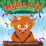 Moira Coo: The Highland Coo Who Flew