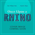 Once Upon a Rhino