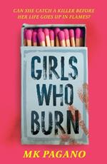 Girls Who Burn: A page-turning enemies-to-lovers thriller