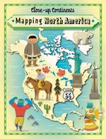 Close-up Continents: Mapping North America