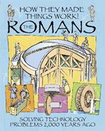 How They Made Things Work: Romans