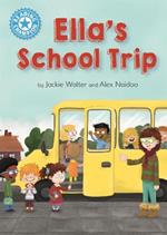 Reading Champion: Ella's School Trip: Independent Reading Blue 4