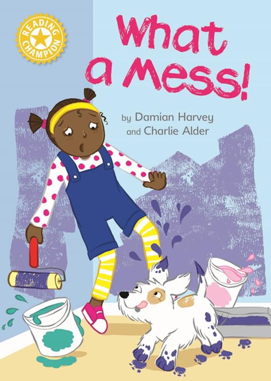 What a Mess! - Damian Harvey,Charlie Alder - ebook