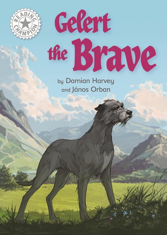 Gelert the Brave - Damian Harvey,János Orban - ebook