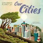 Children's Planet: Our Cities