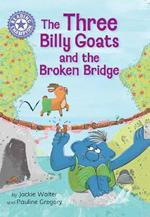 Reading Champion: The Three Billy Goats and the Broken Bridge: Independent Reading Purple 8