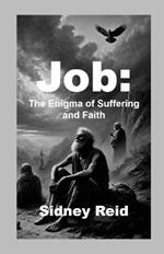 Job: The Enigma of Suffering and Faith