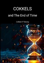 Cokkels and The End of Time