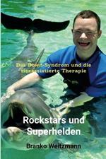 Rockstars und Superhelden: Das Down-Syndrom und die tierassistierte Therapie