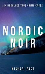 Nordic Noir: 14 Unsolved True Crime Cases