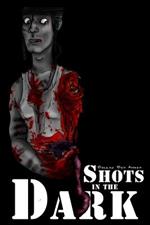 Shots in the Dark