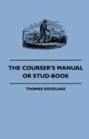 The Courser's Manual Or Stud-Book