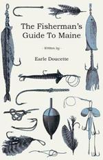 The Fisherman's Guide To Maine