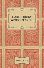 Card Tricks Without Skill