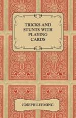 Tricks And Stunts With Playing Cards - Plus Games Of Solitaire