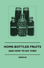 Home-Bottled Fruits - And How To Do Them