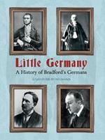 Little Germany: A History of Bradford's Germans