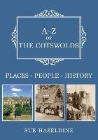 A-Z of the Cotswolds: Places-People-History