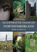 Illustrated Tales of Northumberland
