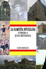 La Campina Sevillana: Utrera Y Juan Mendoza