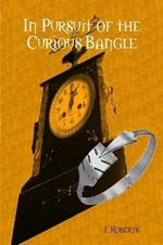 In Pursuit of the Curious Bangle