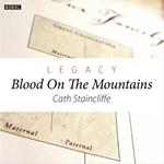 Legacy Blood On The Mountains (Woman's Hour Drama)