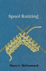 Spool Knitting