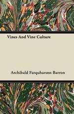 Vines And Vine Culture