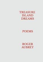 Treasure Island Dreams: Poems