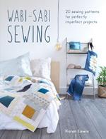 Wabi-Sabi Sewing: 20 sewing patterns for perfectly imperfect projects