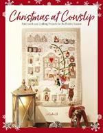 Christmas at Cowslip: Patchwork and quilting projects for the festive season