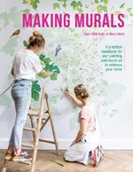 Making Murals: A Technical and Creative Handbook for Wall Painting and Mural Art