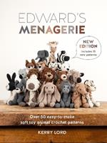 Edward'S Menagerie New Edition: Over 50 Easy-to-Make Soft Toy Animal Crochet Patterns