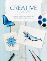 Creative Calm: Drawing, Painting and Gentle Crafts for Mindfulness and Inner Peace