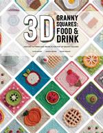 3D Granny Squares: Food and Drink