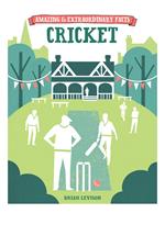 Amazing & Extraordinary Facts - Cricket