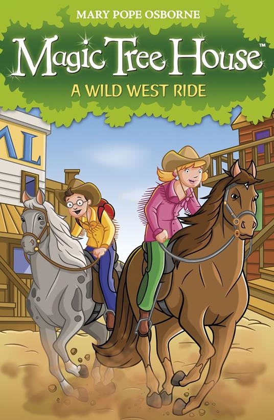 Magic Tree House 10: A Wild West Ride - Mary Pope Osborne - ebook