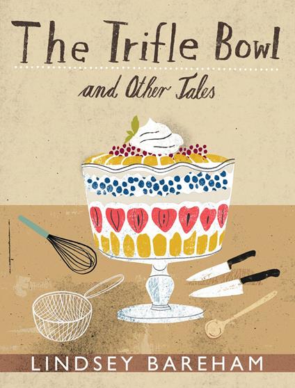 The Trifle Bowl and Other Tales