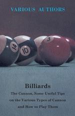 Billiards - The Cannon, Some Useful Tips On The Various Types Of Cannon And How To Play Them