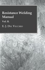 Resistance Welding Manual - Vol II