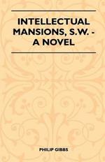 Intellectual Mansions, S.W. - A Novel