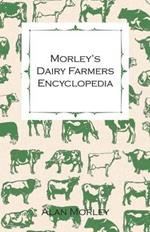 Morley's Dairy Farmers Encyclopedia (Illustrated)