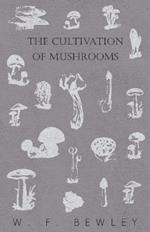 The Cultivation Of Mushrooms