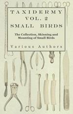 Taxidermy Vol.2 Small Birds - The Collection, Skinning and Mounting of Small Birds