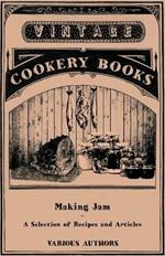 Making Jam - A Selection of Recipes and Articles