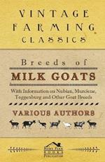 Breeds of Milk Goats - With Information on Nubian, Murciene, Toggenburg and Other Goat Breeds