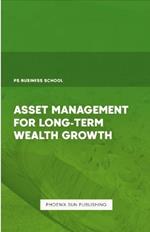 Asset Management for Long-Term Wealth Growth