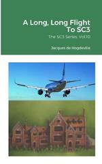 A Long, Long Flight To SC3: The SC3 Series, Vol.10