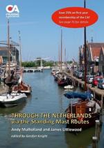 Through the Netherlands via the Standing Mast Routes: A guide for masted yachts and motor boats to the standing mast routes of the Netherlands